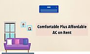 Comfortable Plus Affordable AC on Rent