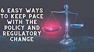 6 Easy Ways to Keep Pace with the Policy and Regulatory Change - Newshunt360