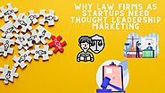 Why Law firms as startups need thought leadership marketing - HiiTech4U