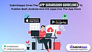 Lunch Your Apps On App Store With Submitappz App Submission Guidelines