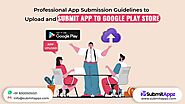 Professional App Submission Guidelines to Upload and Submit App to Google Play Store | by Submitappz | Feb, 2022 | Me...