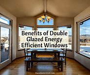 Benefits of Double Glazed Energy Efficient Windows