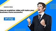 How an explainer video will make your business more successful in 2022