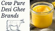 15 Best Cow Desi Ghee (Pure Desi Ghee) Brands In India (2021)