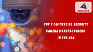 Top 7 Commercial Security Camera Manufacturers in the USA