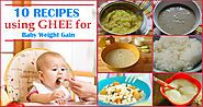 10 Recipes using Ghee for Baby Weight Gain