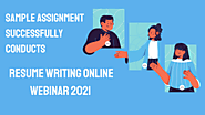 Resume Writing Online Webinar 2021 Successfully Conducted At Sample Assignment