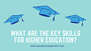 What are the Key Skills for Higher Education & their Importance?