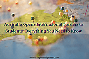 Australia Reopens International Borders to Students: Everything you Need to Know