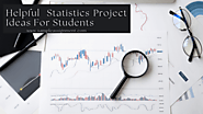 Statistics Project Ideas for High School and College Students