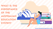 Australian Education System: Importance, Ranking, & Features