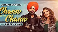 Chann Chann Lyrics Jordan Sandhu | Zareen Khan |