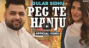 PEG TE HANJU Lyrics Gulab Sidhu | Veet Baljit |