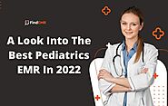 best EMR pediatrics - A Look Into The Best Pediatrics EMR In 2022