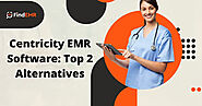 Centricity EMR Software: Top 2 Alternatives