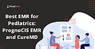 Best EMR for Pediatrics: PrognoCIS EMR and CureMD