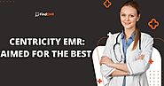 CENTRICITY EMR: AIMED FOR THE BEST