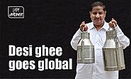 This desi ghee is in high demand everywhere from the US to Singapore