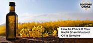How to Check If Your Kachi Ghani Mustard Oil is Genuine?