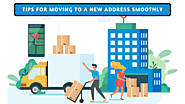 Tips for Moving to a New Address Smoothly
