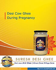 Desi Cow Ghee During Pregnancy: Does It Help In Having A Normal Delivery? by SureshDesiGhee - Issuu