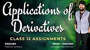 Ch06. Applications of Derivatives Class 12 Assignments – 1Y