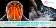 What are the Benefits of Dual Diagnosis Treatment Centres?
