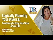 LOGICALLY PLANNING YOUR DIVORCE | A DIVORCE BY ROSE COURSE by our Founder, Ravit Rose