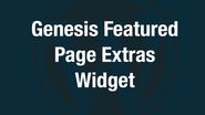 Genesis Featured Page Extras Widget Tutorial