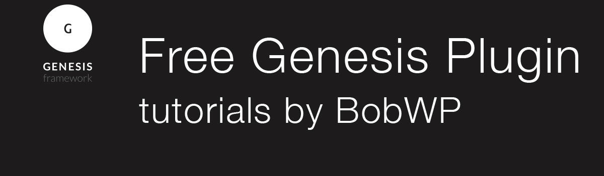 Headline for Free Genesis Plugin Tutorials