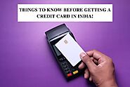 Things To Know Before Getting A Credit Card In India