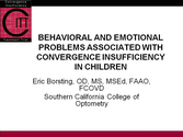 Behavioral & Emotions Problems Associated with Convergence Insufficiency in Children