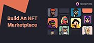 How to Create An NFT Marketplace? - Teqnovos