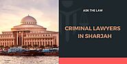 Criminal Lawyers in Sharjah