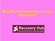 Why Mental Health Recovery Is Important?
