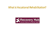 What Is Vocational Rehabilitation?