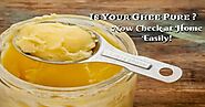 Way To Check  Purity Of Cow Ghee Vs Vegetable Ghee At Home - Nutrition - OtherArticles.com