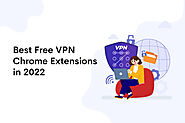 Best Free VPN Chrome Extensions in 2022 | Cloud Host News