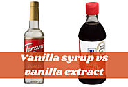 Vanilla Syrup vs Vanilla Extract - Which Should You Choose?