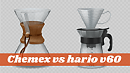 Chemex vs Hario V60 - Which One Should You Choose?