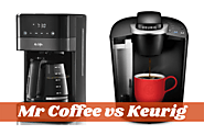 Mr. Coffee vs Keurig Comparison - Which Should You Pick?