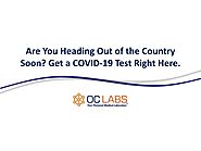 Are You Heading Out of the Country Soon? Get a COVID-19 Test Right Here.