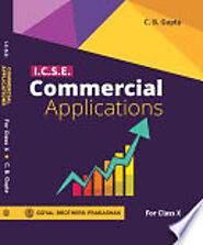I.C.S.E. Commercial Applications for Class X - Dr. C. B. Gupta, Goyal Brothers Prakashan - Google Books