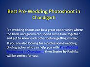 Best Pre Wedding Photographer in Chandigarh