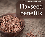 Website at https://vegrecipeswithvaishali.com/flaxseed-benefits/