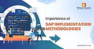 Importance of SAP implementation methodologies - Silver Touch Technologies