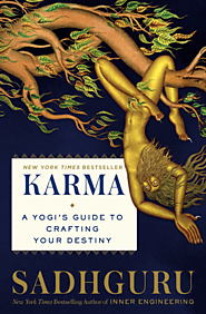 Karma: A Yogi's Guide to Crafting Your Destiny by Sadhguru