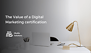 Value of a Digital Marketing Certificate | Importance of Digital Marketing