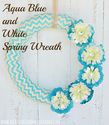 Meatloaf and Melodrama: Aqua Blue and White Spring Wreath