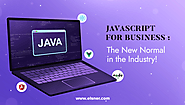JavaScript for Business Software: The New Trend in the Industry!